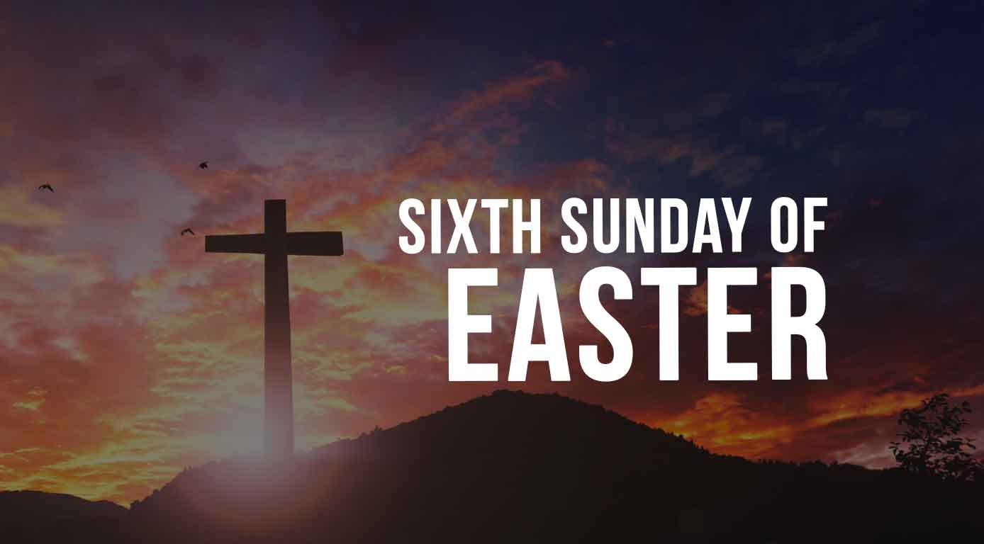 6th Sunday of Easter